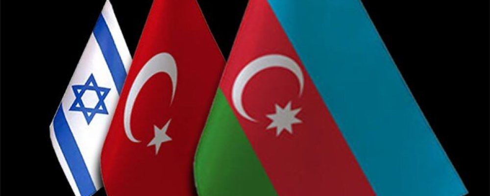 The role of Azerbaijan in improving relations between Turkey and Israel1